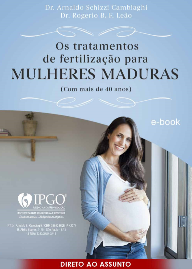 Os Tratamentos de fertilização para MULHERES MADURAS (Com mais de 40 anos)